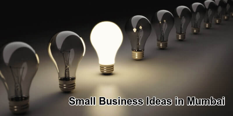 Small Business Ideas in Mumbai Top 5 Best Business Ideas in Mumbai-getinstartup